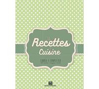 Mon livre de recettes: Livre de recettes de cuisine à remplir - 2 pages par recette | + de 208 pages |carnet de recettes à compléter dans ce livre de ... grand format |cadeau idéal | 21.59 x 27.94 cm