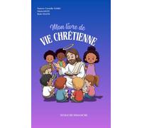 Mon livre de vie chrétienne: Petit format