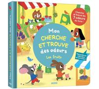 Mon livre des odeurs et des couleurs - Mon cherche et trouve des odeurs - Les fruits