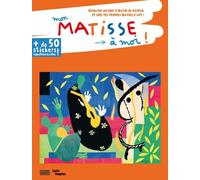 mon matisse à moi !: + de 50 stickers repositionnables !