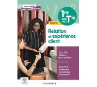 Mon métier, mes compétences - Pôle 2 - Relation et expérience client - 1re, Tle Bac Pro Esthétique Cosmétique Parfumerie et Bac Pro Coiffure (2026) - Pochette élève