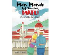 Mon Monde Est Sombre, Mate! (My World Is Dark, Mate!)