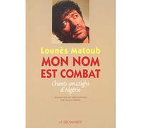 Mon nom est combat: Chants amazighs d'Algérie