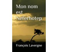Mon nom est Neferhotep