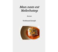 Mon nom est Neferhotep