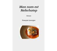 Mon nom est Neferhotep