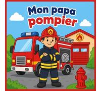 Mon papa pompier
