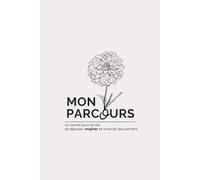 Mon Parcours: Un espace pour traverser un jour à la fois.
