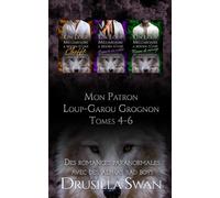 Mon Patron Loup-Garou Grognon Tomes 4-6: Des romances paranormales avec des alphas bad boys