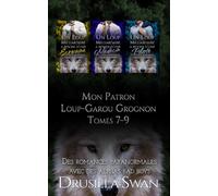 Mon Patron Loup-Garou Grognon Tomes 7-9: Des romances paranormales avec des alphas bad boys