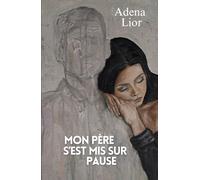 mon père s’est mis sur pause