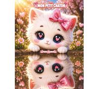 MON PETIT CHATON: Livre de coloriage avec d’adorables chatons de tendres amis et un monde de petites aventures