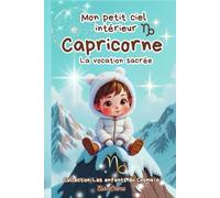Mon petit ciel intérieur Capricorne: Livre de naissance astrologique (Collection des enfants du Cosmaîa)