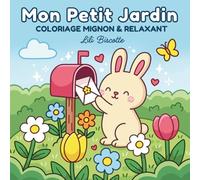 Mon Petit Jardin: Livre de Coloriage Mignon et Relaxant pour Adultes et Enfants, avec des Petits Animaux Adorables et des Scènes de Nature Magiques