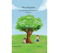 Mon petit journal pour soutenir mon développement personnel: Apprendre l'intelligence émotionnelle et la confiance en soi.