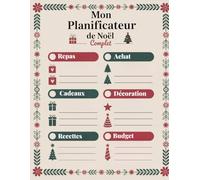 Mon Planificateur de Noël Complet: Le planificateur ultime pour gérer votre budget pour les fêtes et la liste de tous vos cadeaux et bien plus