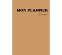 Mon PLANNER RECETTES :: Cahier de Cuisine à Compléter | 50 Fiches Détaillées avec Sommaire et Budget (Total €) | Organisateur de Repas Non Daté | A5