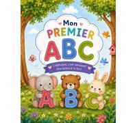 Mon Premier ABC: L'alphabet, c'est amusant! Une lettre à la fois! (Édition française)