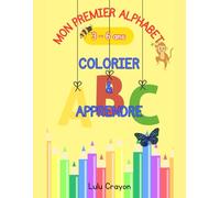 Mon Premier Alphabet: Colorier et Apprendre - 26 Lettres et Animaux éducatifs