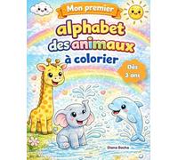 Mon premier alphabet des animaux à colorier: Dès 3 ans - Apprendre les lettres en s’amusant