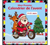 Mon premier Calendrier de l'avent, livre de bébé à contraste élevé pour les nouveau-nés, 0-12 Mois: Compte à rebours avant Noël avec de jolies images ... nouveau-nés, un cadeau idéal pour les bébés