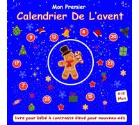 Mon premier Calendrier de L'avent, livre pour bébé à contraste élevé pour nouveau-nés, 0-12 Mois: Images mignonnes sur le thème de Noël en noir et ... bébé, excellent cadeau pour les nourrissons