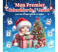 Mon Premier Calendrier de l'Avent: Une activité quotidienne du 1er au 24 décembre pour attendre Noël avec votre enfant | Livre Contraste Bébé pour les ... Découverte Sensorielle pour les Nouveaux-nés