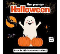 Mon premier Halloween, 0-12 mois, livre de bébé à contraste élevé: jolies images en noir et blanc parfaites pour développer la vue des bébés, un excellent cadeau pour les nouveau-nés