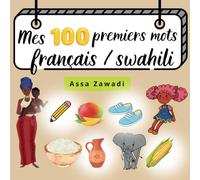 Mon premier imagier français / swahili: 100 premiers mots pour apprendre aux enfants le swahili