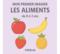 Mon Premier imagier: Les Aliments