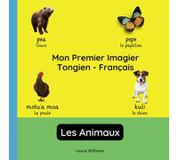 Mon Premier Imagier Tongien-Français, Les Animaux: Apprendre le Tongien pour Enfants et Débutants - Livre Bilingue Illustré en Tongien avec ... Bilingues pour Enfants (Français-Tongien))