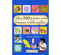 Mon premier imagier trilingue 250 mots créole martiniquais français anglais
