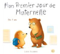 Mon Premier Jour de Maternelle (Des petits pas pour grandir)