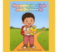 Mon premier jour d'école avec Doudounette (Les aventures de Doudounette)