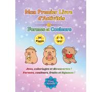 Mon Premier Livre d'Activités: Formes et Couleurs