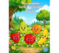 Mon premier livre d'activités: Fruits