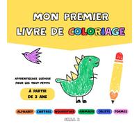 Mon premier livre de coloriage: Apprentissage ludique pour les tout-petits à partir de 3 ans