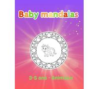 Mon premier livre de coloriage de mandalas : mandalas simples et amusants pour enfants de 3 à 5 ans | Activités créatives adaptées aux enfants TDAH et ... thème des ANIMAUX - aide à la concentration