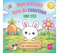 Mon premier livre de coloriage : "Lapins Magiques de Printemps". 3-6 ans. Livre évolutif. Collection les Royaumes Secrets