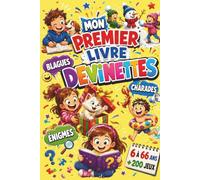 MON PREMIER LIVRE DE DEVINETTES BLAGUES ÉNIGMES CHARADES: Des blagues à se tordre de rire, des devinettes et charades drôles et amusantes des énigmes à se creuser les méninges.