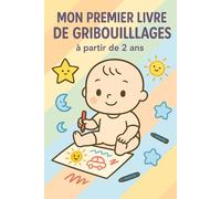 Mon Premier Livre de Gribouillages : Dessins Grands et Simples pour Enfants de 1 à 4 Ans