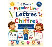 Mon Premier Livre des Lettres et des Chiffres: Cahier d'Écriture Maternelle et CP - Alphabet en Script et Cursive, Chiffres de 0 à 20, Premiers Mots - Dès 3 ans