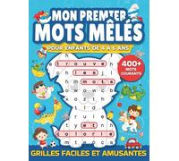 Mon premier mots mêlés pour enfants de 4 à 6 ans: Jeux de mots cachés, éducatifs et amusants, en formes originales avec plus de 400 mots communs, ... etc (Livre de jeux: mots cachés pour enfants)