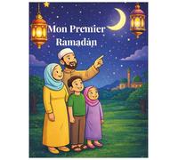 Mon Premier Ramadan : Livre de coloriage éducatif pour enfants: 20 activités pour découvrir le Ramadan | Questions, défis et coloriages amusants.