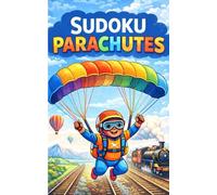 Mon premier Sudoku des parachutes: 50 Grilles Faciles 4x4 pour Petits Parachutistes de 3 à 6 Ans | Aventure dans les Nuages et le Ciel | Cahier d'Activités Éducatif et Ludique