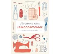 Mon p'tit cours de poche - Le raccommodage: Les techniques de base: 31618