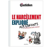 Mon Quotidien - Le harcèlement expliqué aux enfants
