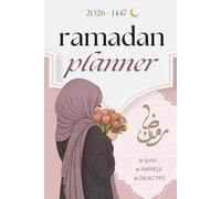 Mon Ramadan Planner: Le livre ultime à lire et à remplir, qui t’accompagne (vraiment) chaque jour du Ramadan
