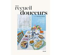 Mon recueil de douceurs - 70 recettes et histoires qui viennent du coeur
