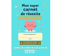 Mon super carnet de réussite: Pour passer une belle année ensemble !